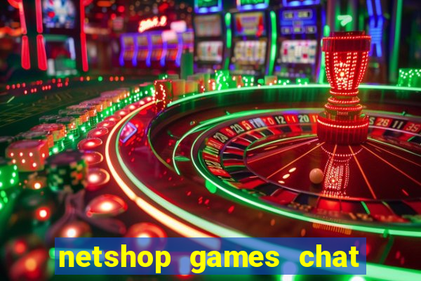 netshop games chat ao vivo